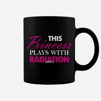 Tough Radiology Tech Girl Princess Plays With Radiation Coffee Mug | Crazezy UK