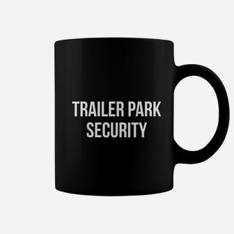 Trailer Park Security Coffee Mug - Thegiftio UK