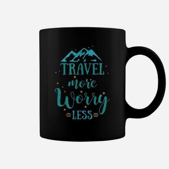 Travel More Worry Less With Mountains And Stars Coffee Mug | Crazezy AU