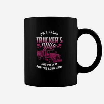 Trucker Wife In It For The Long Haul Funny Truck Driver Gift Coffee Mug | Crazezy AU