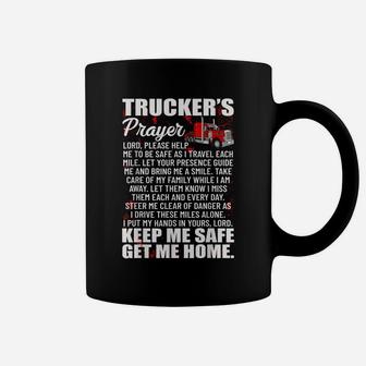 Truckers Prayer Keep Me Safe Get Me Home Hauler Truck Driver Coffee Mug | Crazezy CA