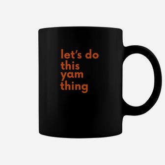 Turkey Day Lets Do This Yam Thing Longsleeve Coffee Mug - Thegiftio