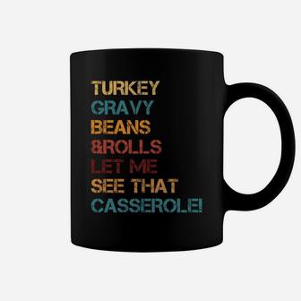 Turkey Gravy Beans And Rolls Let Me See That Casserole Sweatshirt Coffee Mug | Crazezy DE