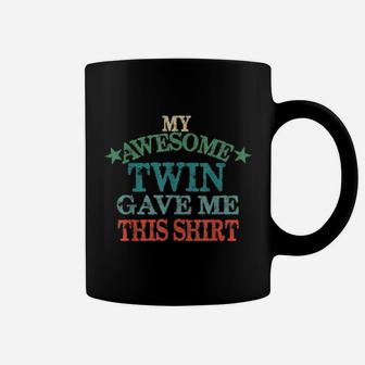 Twins My Awesome Twin Gave Me This Shirt Distressed Coffee Mug - Monsterry