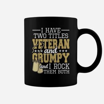 Two Titles Veteran And Grumpy - Patriotic Us Veteran Coffee Mug | Crazezy AU