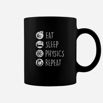 Tyson Eat Sleep Physics Repeat Coffee Mug | Crazezy
