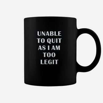 Unable To Quit Funny Saying Fitness Gym Coffee Mug | Crazezy DE