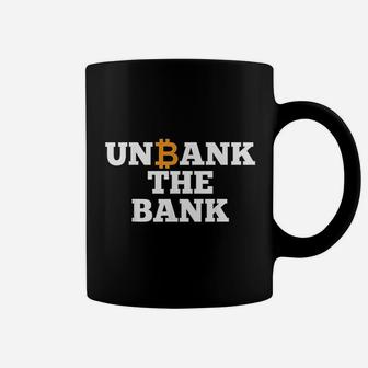 Unbank The Bank Coffee Mug | Crazezy