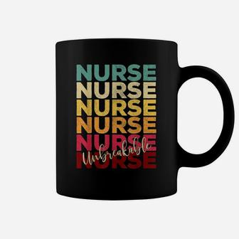 Unbreakable Nurse Tshirt Nursing Appreciation Gift Rn Funny Coffee Mug | Crazezy CA