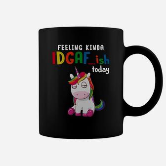 Unicorn Feeling Kinda Idgaf-ish Today Shirt Coffee Mug - Thegiftio UK