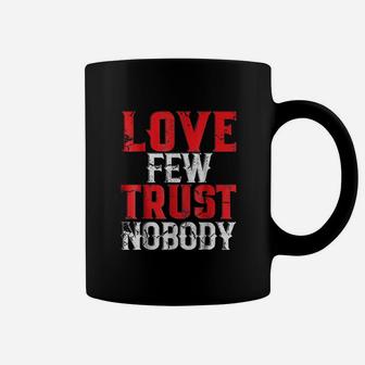 Urban Hip Hop Love Few Trust Nobody Coffee Mug | Crazezy DE