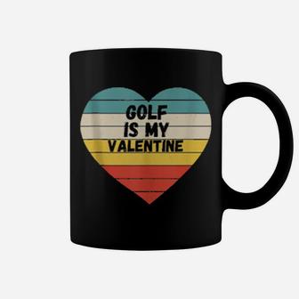 Valentines Day Golf Is My Valentine For Him Boys Vintage Coffee Mug - Monsterry
