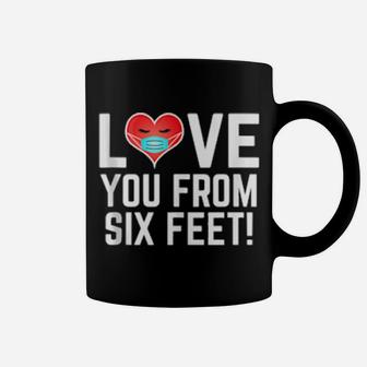 Valentine's Day Love You From Six Feet Coffee Mug - Monsterry