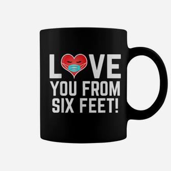 Valentine's Day Love You From Six Feet Coffee Mug - Monsterry