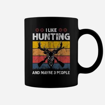 Vintage Hunter I Like Hunting And Maybe 3 People Coffee Mug | Crazezy DE