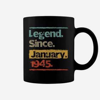 Vintage Retro Legend Since January 1945 75Th Birthday Gift Coffee Mug | Crazezy CA
