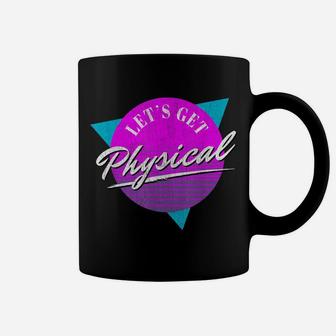 Vintage Retro Lets Get Physical Workout Gym Totally Rad 80'S Coffee Mug | Crazezy