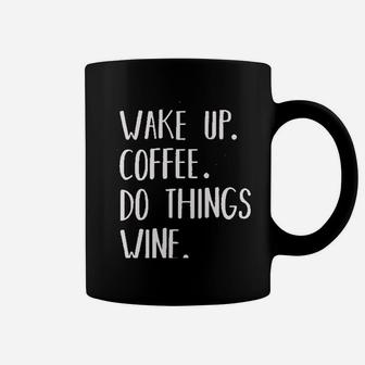 Wake Up Coffee Do Things Coffee Mug | Crazezy AU