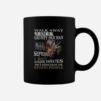 Walk Away Im A Grumpy Old Man I Was Born In September Coffee Mug - Thegiftio UK