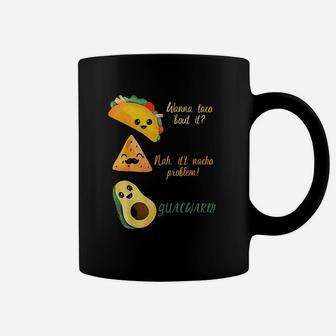 Wanna Taco Bout It Funny Tacos Coffee Mug | Crazezy CA