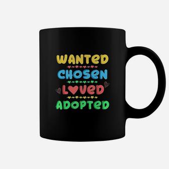 Wanted Chosen Loved Adopted Adoption Day Gift Idea For Kid Coffee Mug | Crazezy