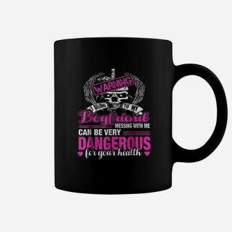 Warning I Belong To My Boyfriend Dont Mess With Me Coffee Mug | Crazezy DE