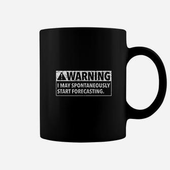 Warning I May Start Forecasting Meteorologists Meteorology Coffee Mug - Thegiftio UK