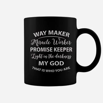 Way Maker My God This Is Who You Are Coffee Mug | Crazezy AU