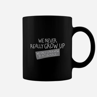 We Never Grow Up Graphic Coffee Mug - Thegiftio UK