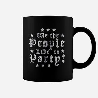 We The People Like To Party Coffee Mug | Crazezy DE
