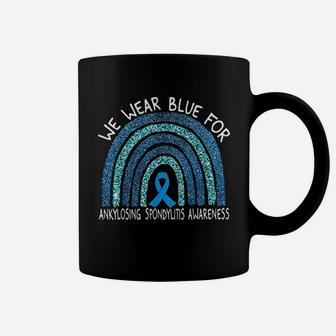 We Wear Blue For Ankylosing Spondylitis Awareness Rainbow Coffee Mug | Crazezy CA