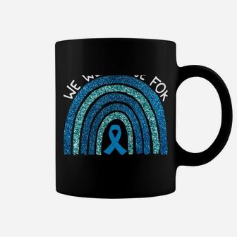 We Wear Blue For Coffin Siris Syndrom Awareness Rainbow Gift Coffee Mug | Crazezy