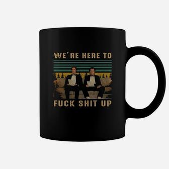 We're Here To Sit Down Coffee Mug | Crazezy