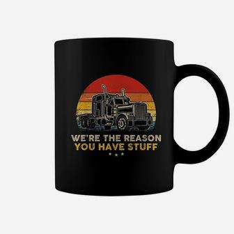 Were The Reason You Have Stuff Vintage Trucker Retro Coffee Mug | Crazezy