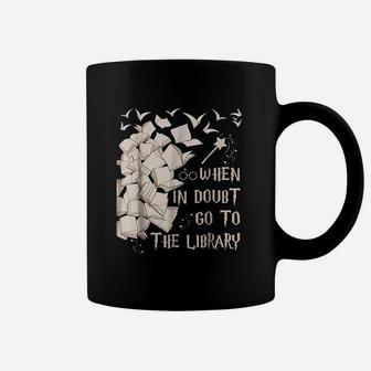 When In Doubt Go To The Library Coffee Mug | Crazezy AU