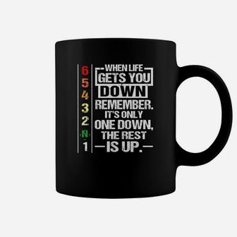 When Life Gets You Down Remember It Is Only One Down The Rest Is Up Coffee Mug - Thegiftio UK