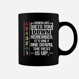When Life Gets You Down Remember It's Only One Down The Rest Is Up Coffee Mug - Thegiftio UK