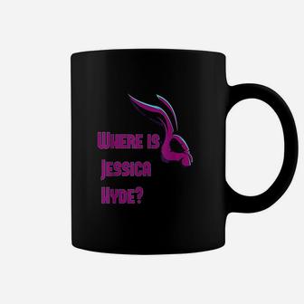 Where Is Jessica Hyde Coffee Mug | Crazezy CA