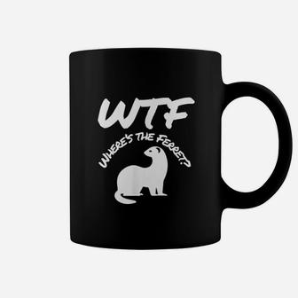 Where Is The Ferret Coffee Mug | Crazezy