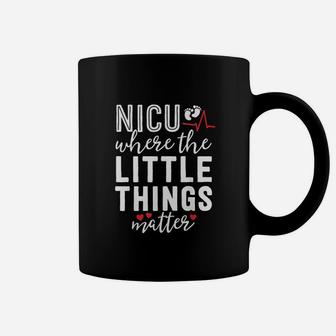 Where Little Things Matter Neonatal Nursing Coffee Mug | Crazezy CA