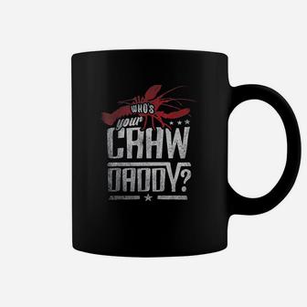 Who Your Craw Daddy Crawfish Boil Funny Cajun Men Coffee Mug | Crazezy AU