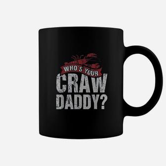 Who's Your Crawdaddy Coffee Mug | Crazezy DE
