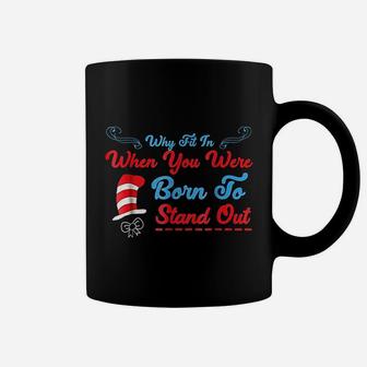 Why Fit In When You Were Born To Stand Out Coffee Mug | Crazezy UK
