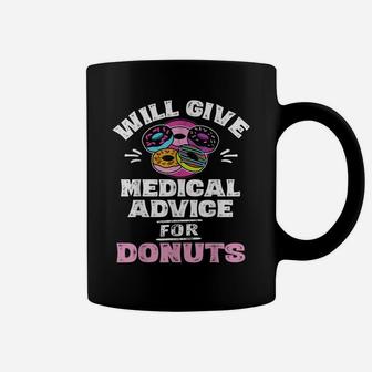 Will Give Medical Advice For Donuts Tshirt Nurse Shirts Gift Coffee Mug | Crazezy DE