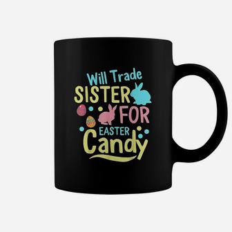 Will Trade Sister For Easter Candy Coffee Mug | Crazezy UK