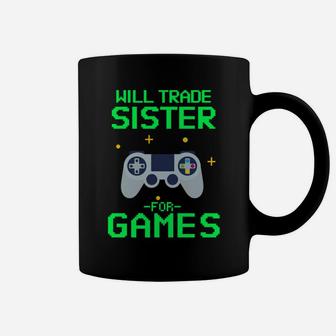 Will Trade Sister For Video Games - Funny Gamer Sweatshirt Coffee Mug | Crazezy AU