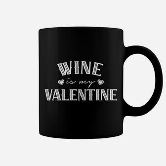 Wine Is My Valentine Alcoholic Drink Valentine Coffee Mug - Thegiftio UK