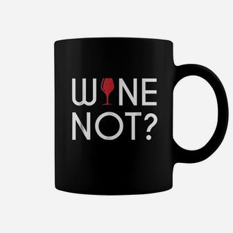 Wine Not Coffee Mug | Crazezy UK