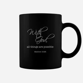 With God All Things Are Possible Coffee Mug | Crazezy