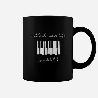 Without Music Life Would Be Flat Coffee Mug | Crazezy DE